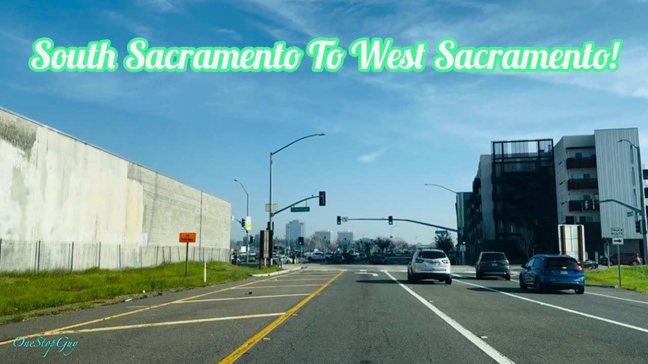 SOUTH SACRAMENTO TO WEST SACRAMENTO CALIFORNIA DRIVE!