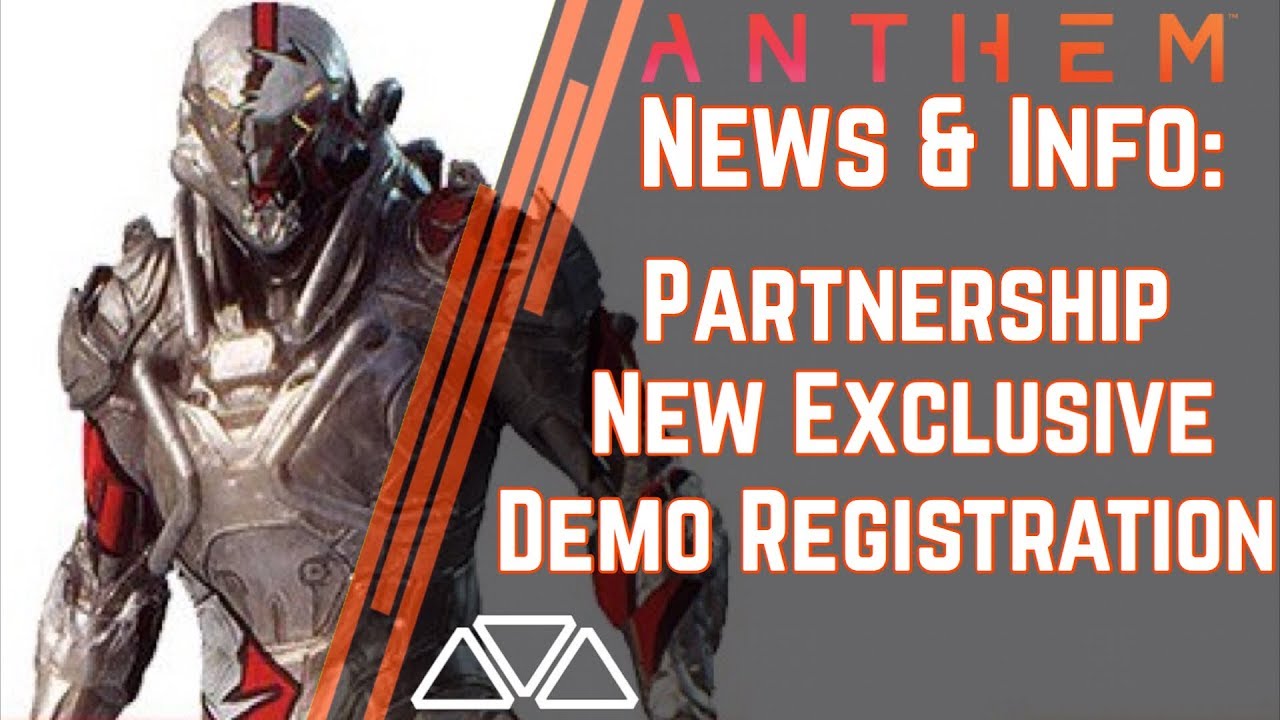 Anthem News & Info: New Exclusive, Demo Registration And Youtube Partnership!