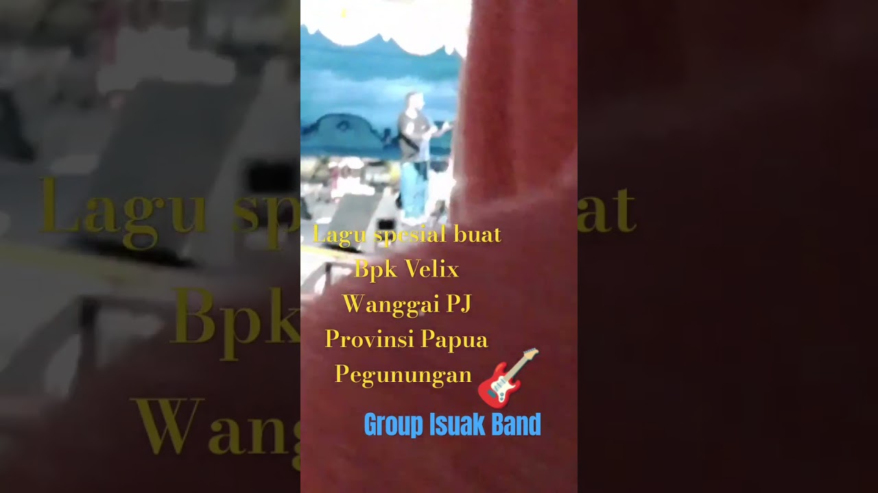 #Isuak_Band Wamena Papua pegunungan   🎸🥁🎹🎸