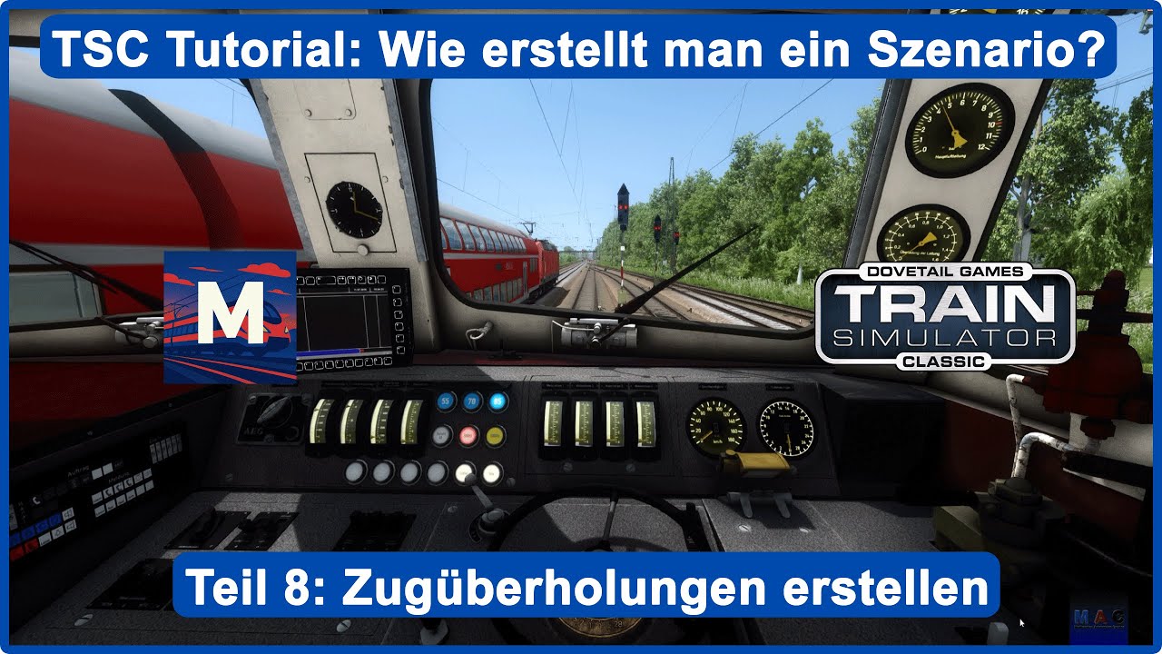 Train Simulator Classic | Wie erstellt man ein Szenario? | Teil 8: Zug&uuml;berholungen erstellen