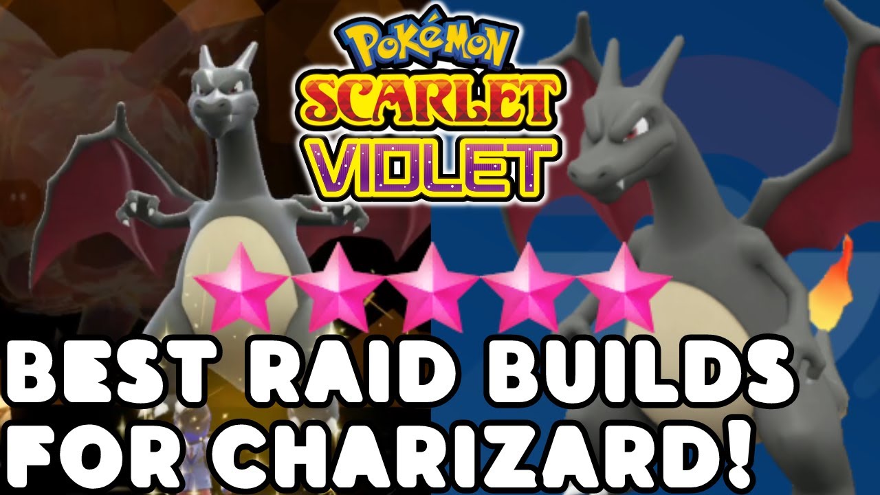 BEST CHARIZARD Raid Builds for Pokemon Scarlet and Violet