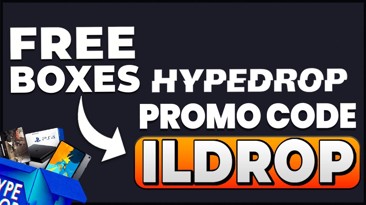 HYPEDROP PROMO CODE - ILDROP | GET BONUS 3 FREE BOXES (REVIEW )