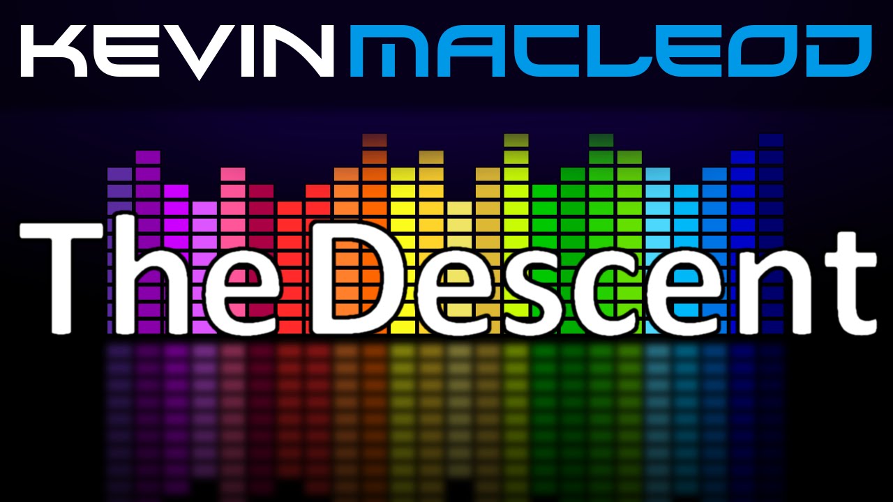 Kevin MacLeod: The Descent
