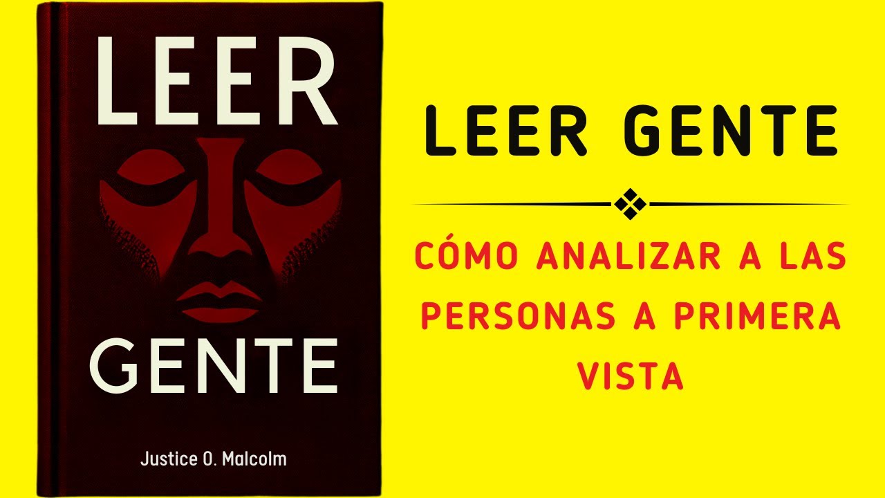 Leer Gente: C&oacute;mo Analizar A Las Personas A Primera Vista (Audiolibro)