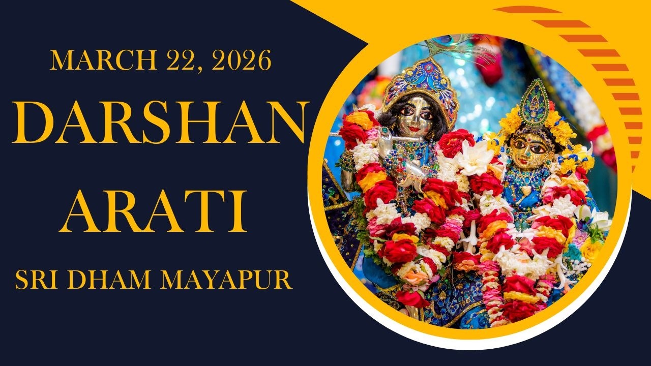 Darshan Arati Sri Dham Mayapur March 22, 2026