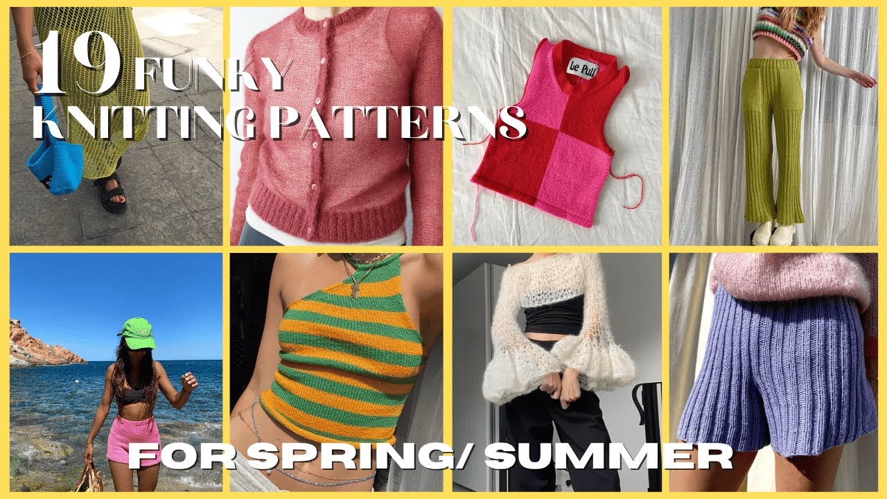 19 funky spring/summer knitting patterns