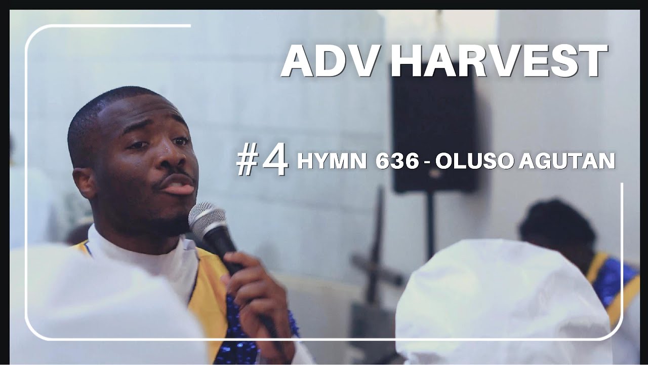 ADV HARVEST - HYMN 636 - OLUSO AGUTAN