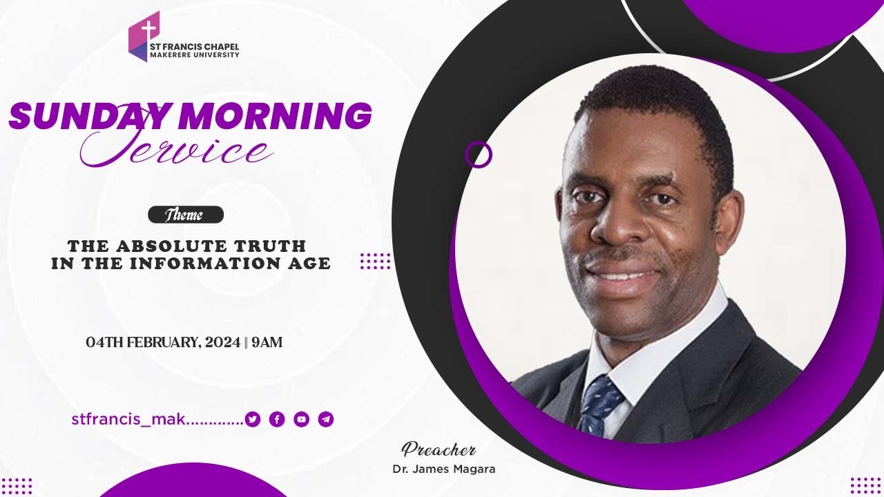 THE ABSOLUTE TRUTH IN THE INFORMATION AGE | Dr. James Magara | 02/04/2024