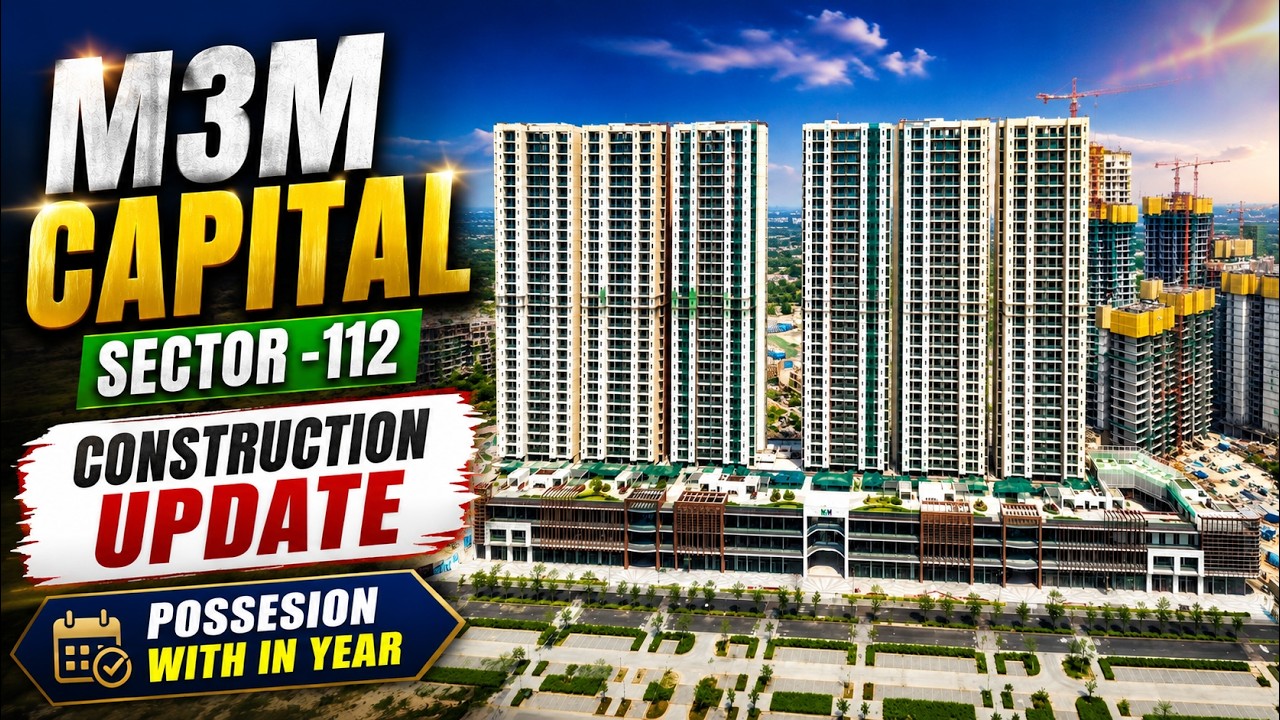 M3M Capital Sector 113 Gurgaon | Latest Construction Update 2026 | Dwarka Expressway