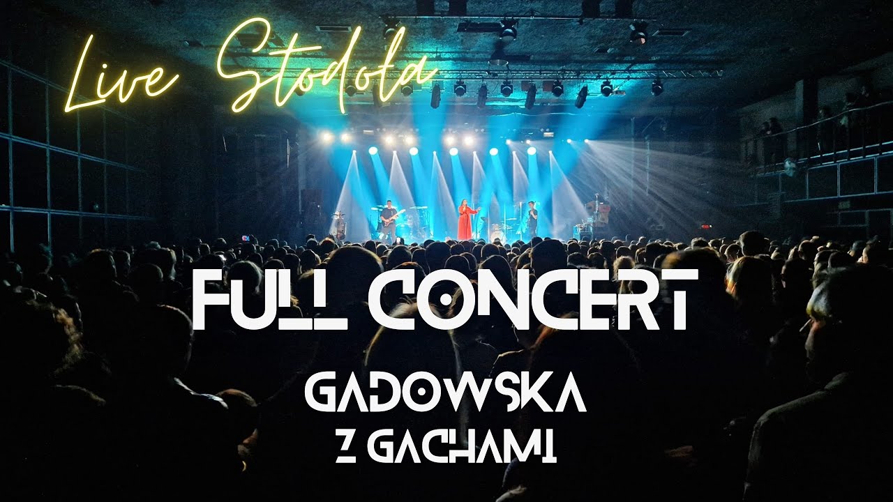 Gadowska z Gachami - Live Stodoła (full concert Video)