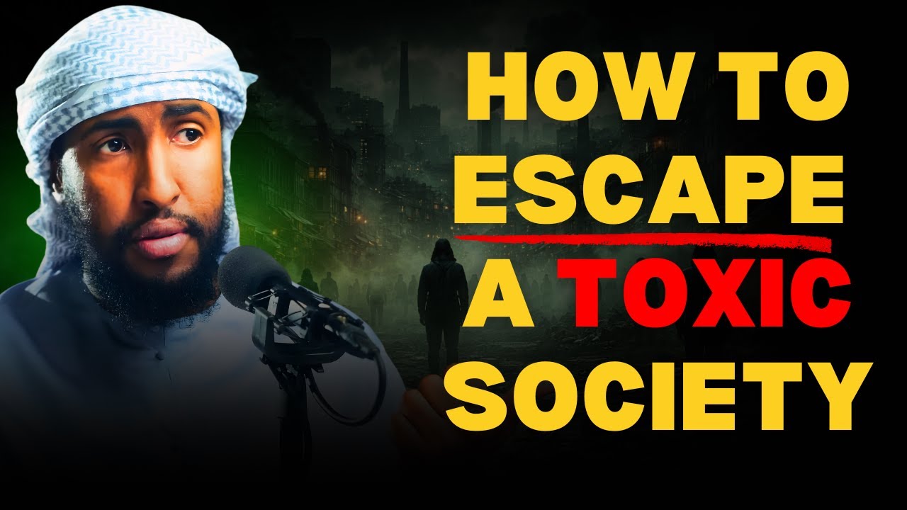 5 SIGNS You're in a TOXIC Society (And How to ESCAPE) || Ustadh Abdulrahman Hassan