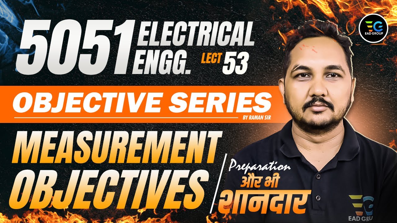 53 -Target AE/JE Exams 🔥Measurement Special Session | Electrical 5051 Objective Series by Raman sir