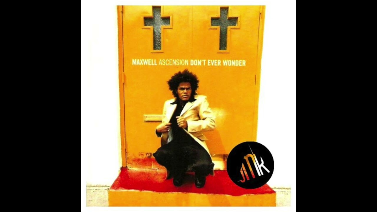 Don't Ever Wonder (Michael Gray Remix) Maxwell