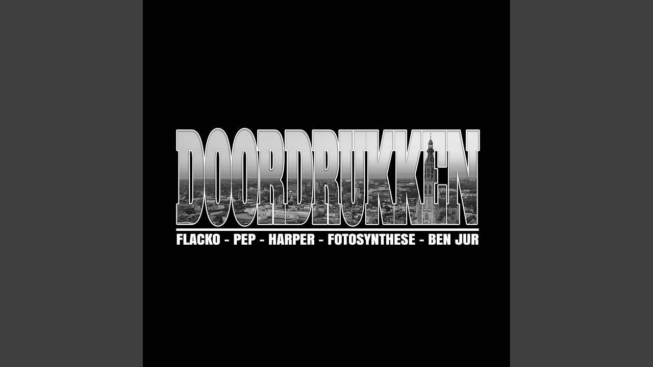 DOORDRUKKEN (feat. Flacko, Pep, Harper, Fotosynthese & Ben Jur)