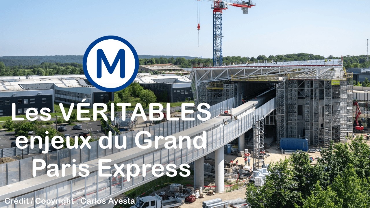 Grand Paris Express : les ENJEUX CACHÉS du projet !