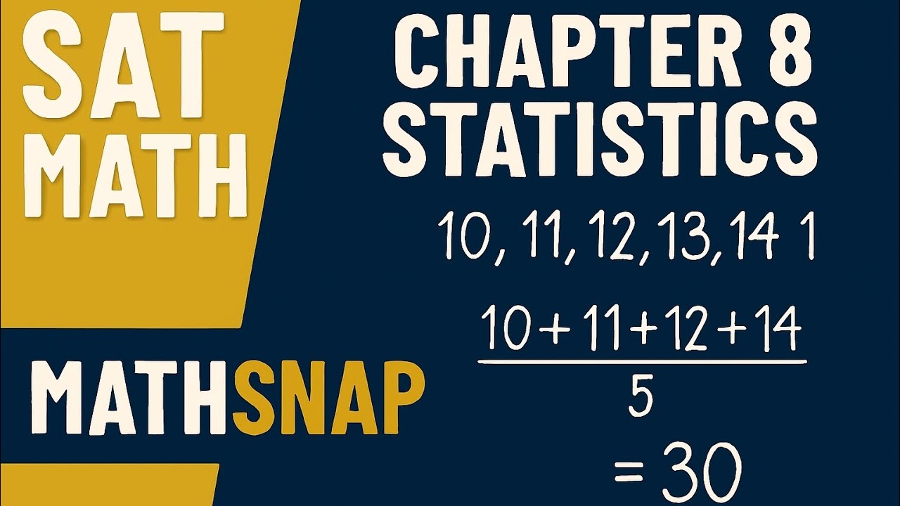 Statistics | 1-7 Chapter 8 | Acing the New SAT MATH | 