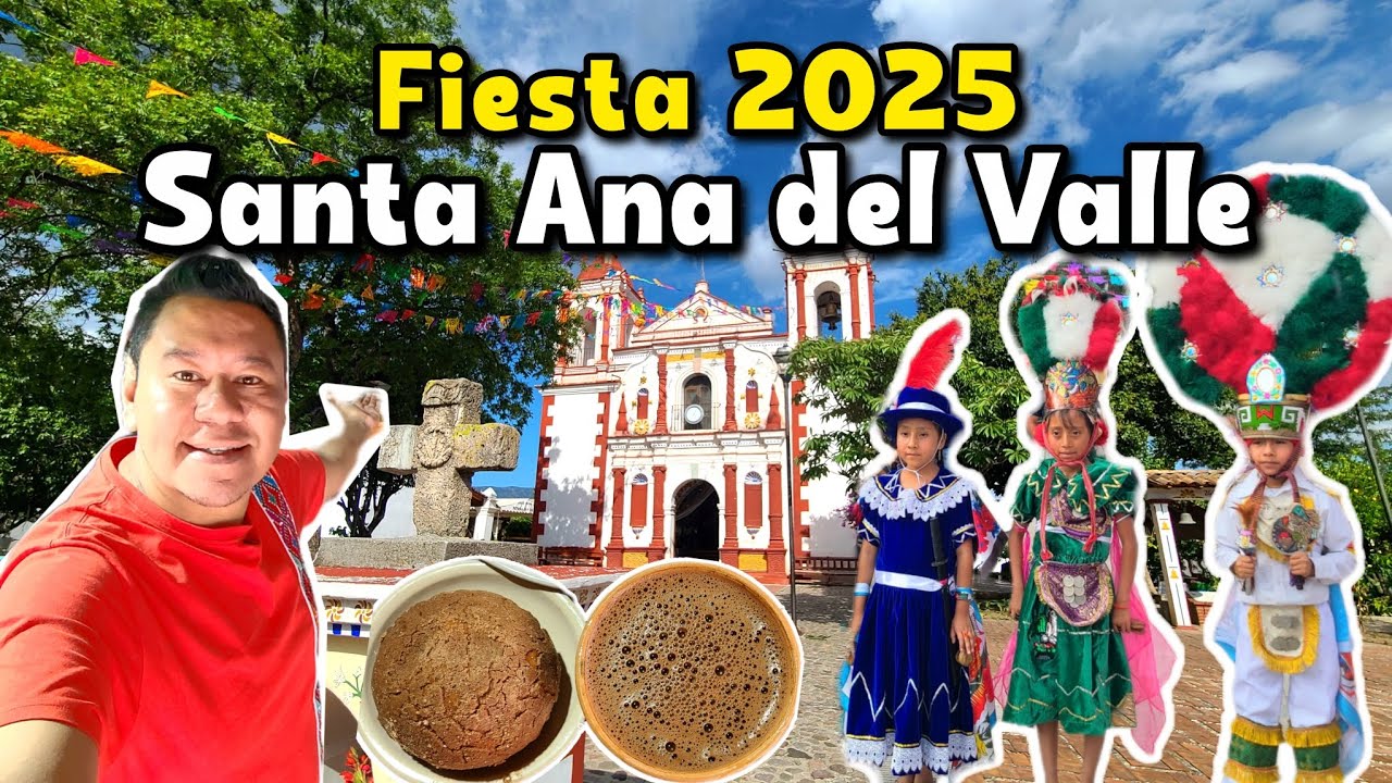 Fiesta, gastronomía y calenda en Santa Ana del Valle, Oaxaca 🥳