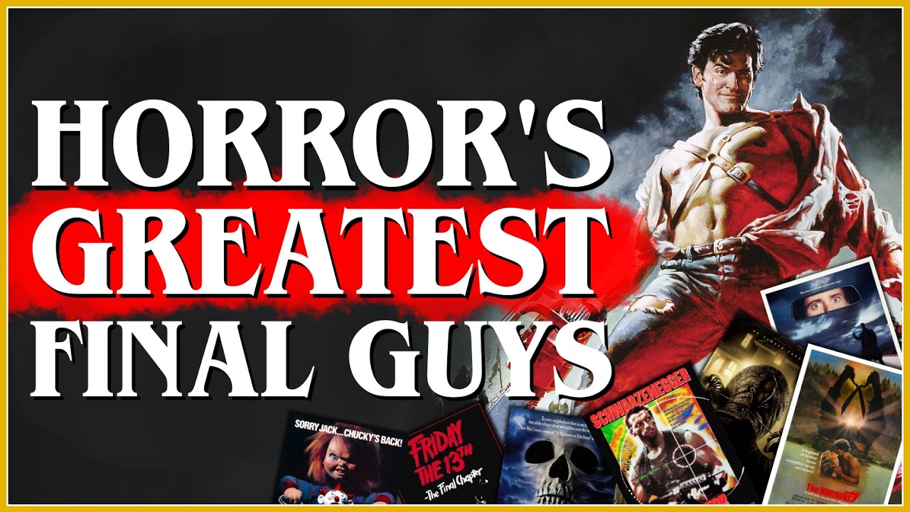 The 13 Greatest FINAL GUYS in Horror