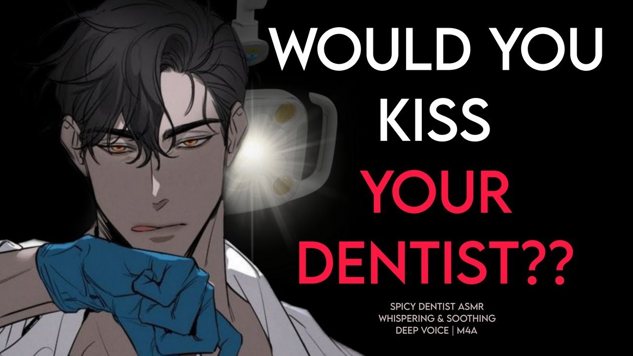 🔥Flirty dentist asks a VERY inappropriate question (spicy ASMR | deep voice M4A)