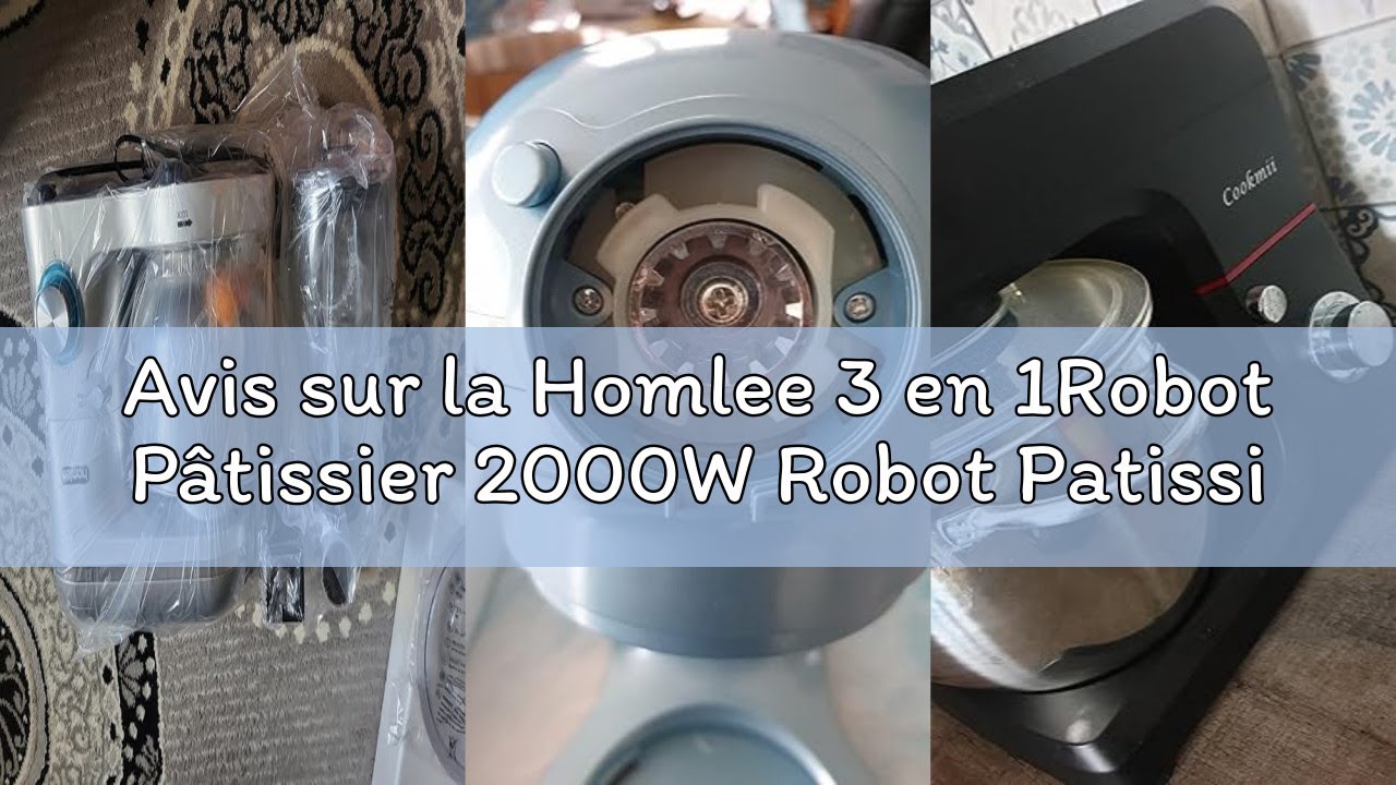 Avis sur la Homlee 3 en 1Robot Pâtissier 2000W Robot Patissier Multifonctions, avec Hachoir à Viande