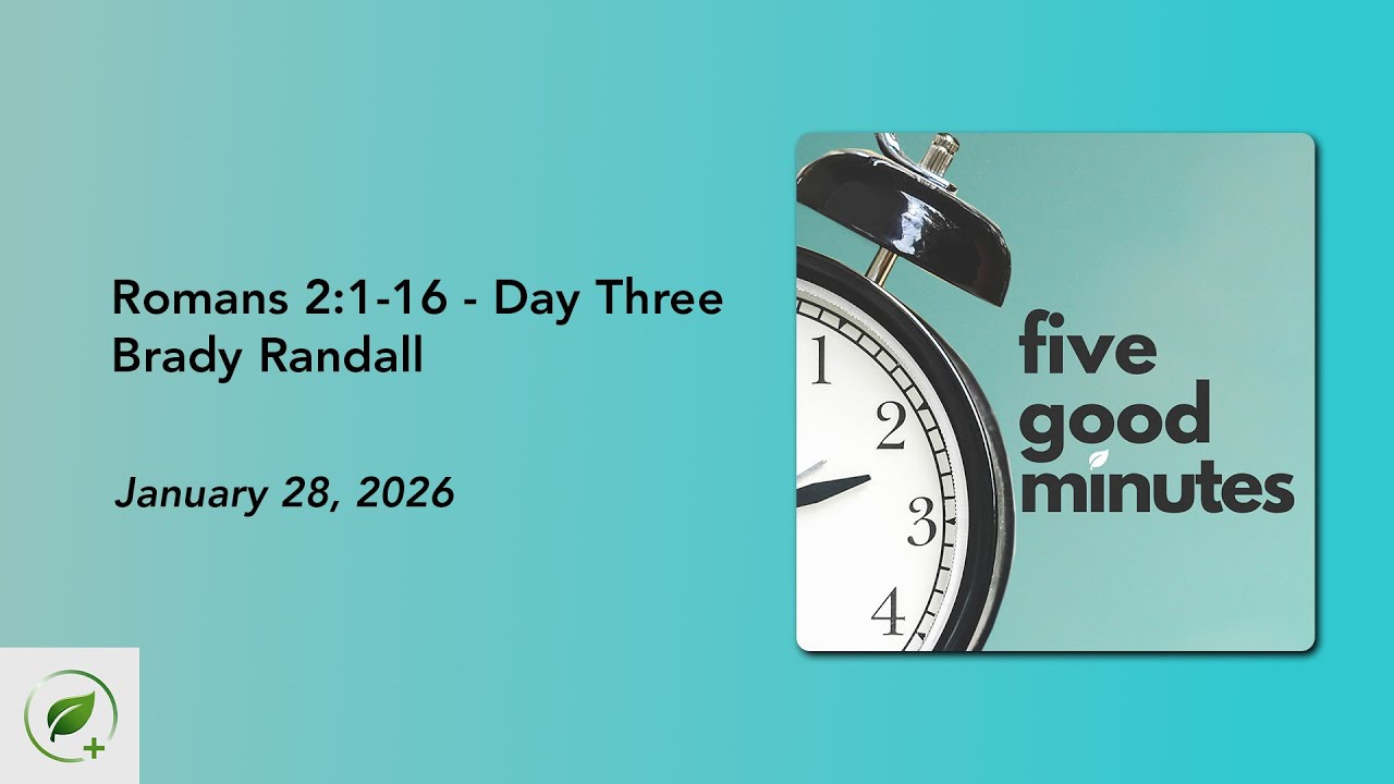 Romans 2:1-16 - Day Three | Five Good Minutes