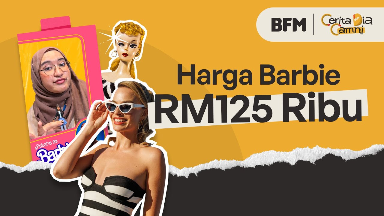 Harga Barbie RM125 Ribu
