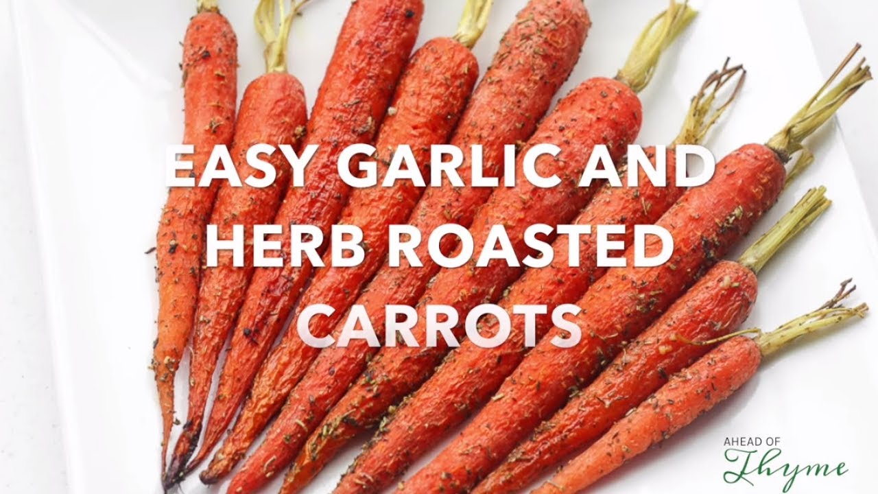EASY Garlic and Herb Roasted Carrots Recipe