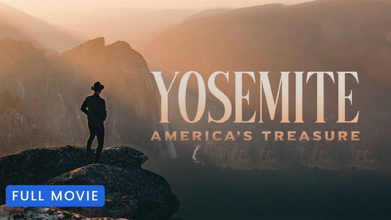 Yosemite Americas Treasure | Full Movie