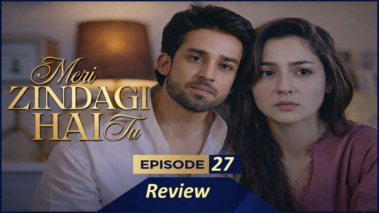 Meri Zindagi He Tu Full Episode 27  Review,  Breakdown & Twist