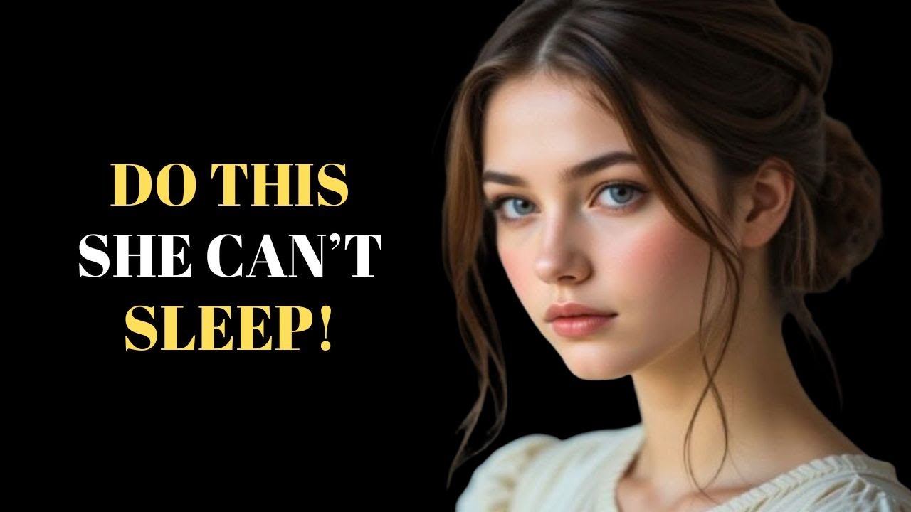 If You Do THIS, She Won’t Be Able to Sleep Without Thinking About You || stoic pulse