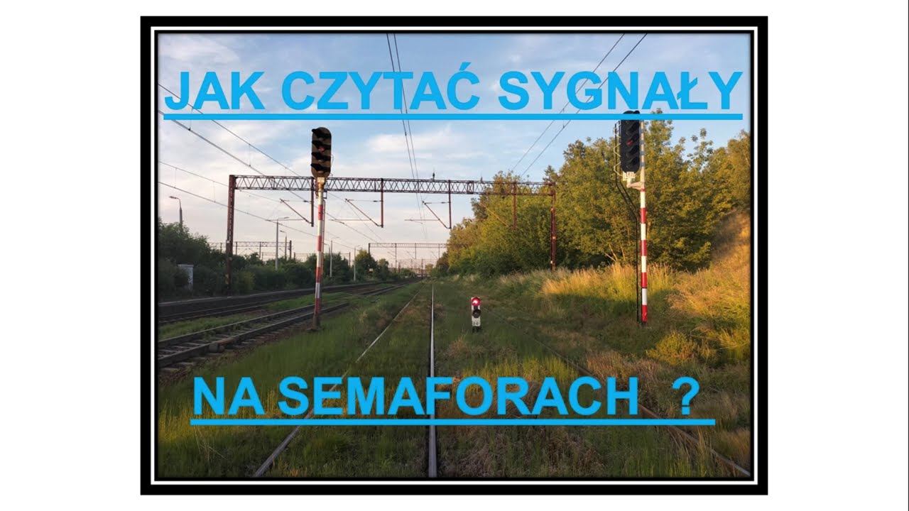 JAK CZYTAĆ SYGNAŁY NA SEMAFORACH (wstęp) ?