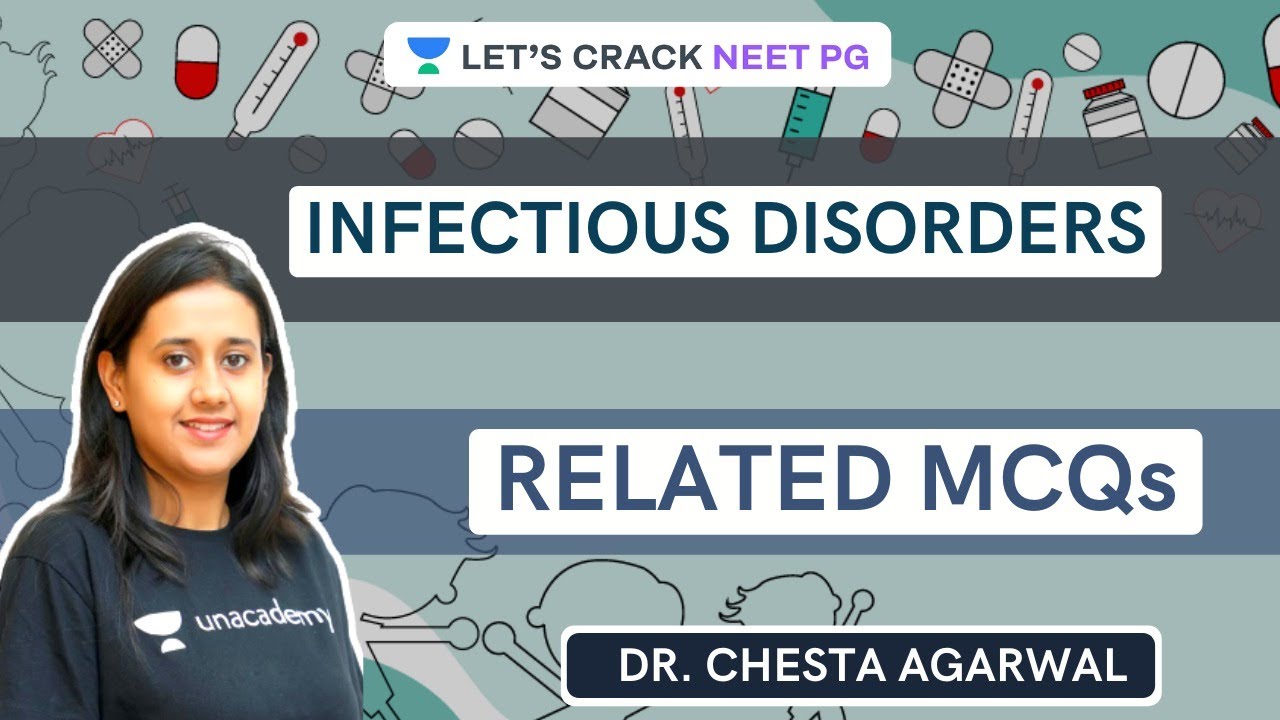 MCQs on Infectious Disorders | NEET PG 2021 | Dr. Chesta Agarwal