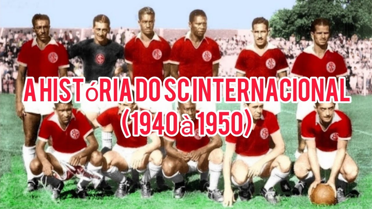 A História do SC Internacional (1940 à 1950) - A Era do Rolo Compressor.