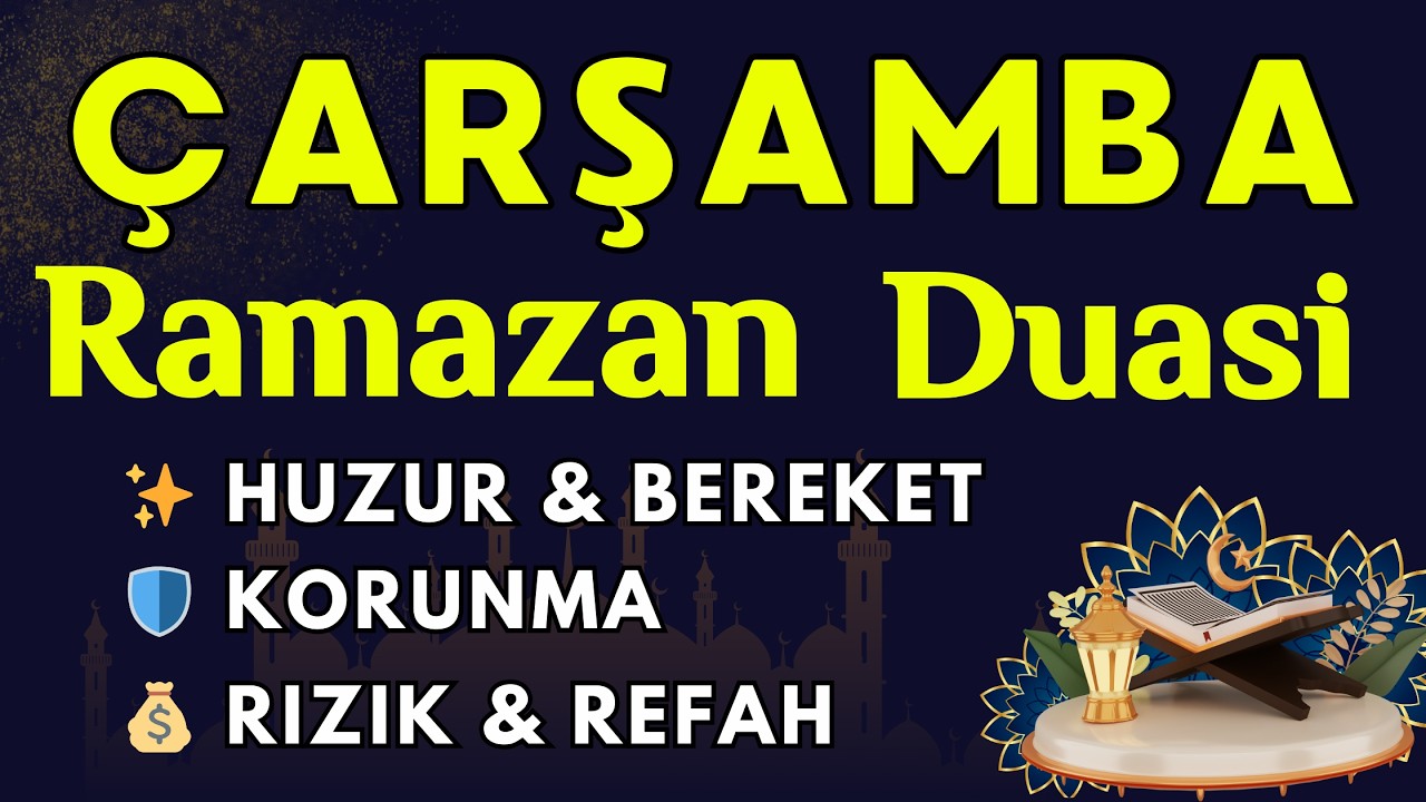 Ramazan’da Çarşamba Duası 🌿 Af, Huzur, Zenginlik ve İşlerde Bereket İçin | Rızık, İlahi Koruma Duası