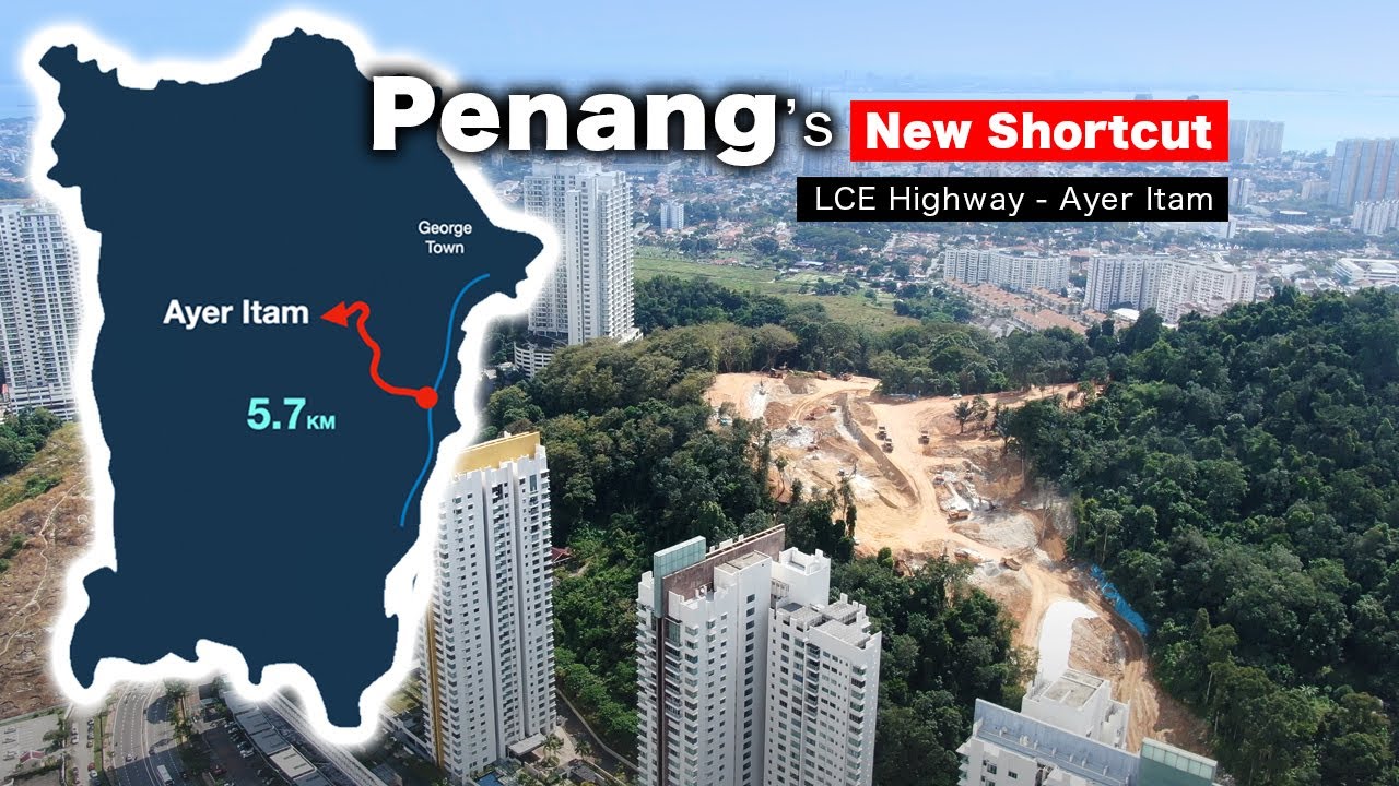 NEW Shortcut in Penang: Air Itam To Lim Chong Eu Highway (Development Update)