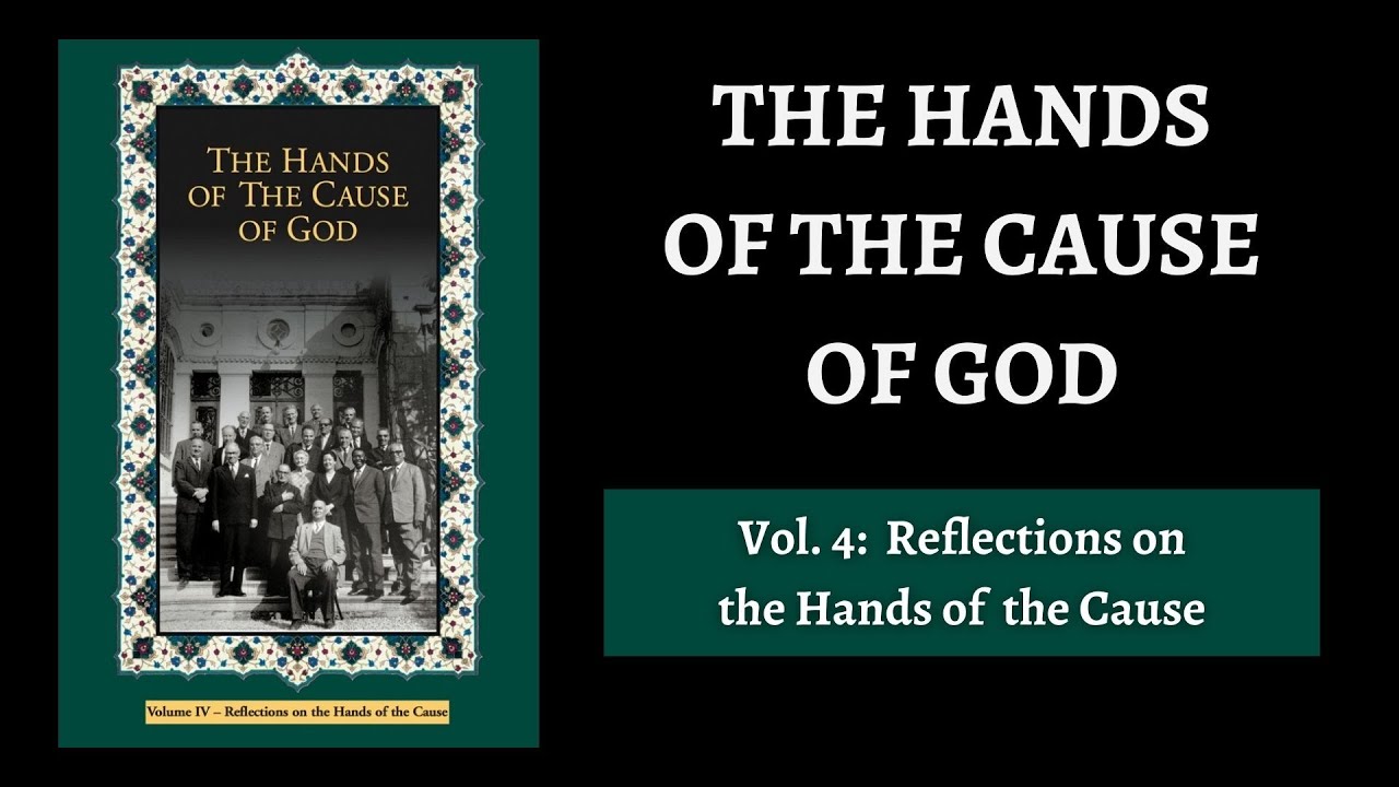 Hands of the Cause of God - Volume 4: Reflections on the Hands of the Cause