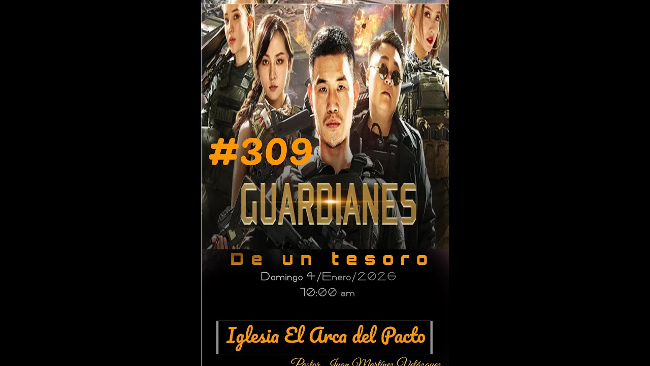 #309 Guardianes de un Tesoro Iglesia El Arca del Pacto