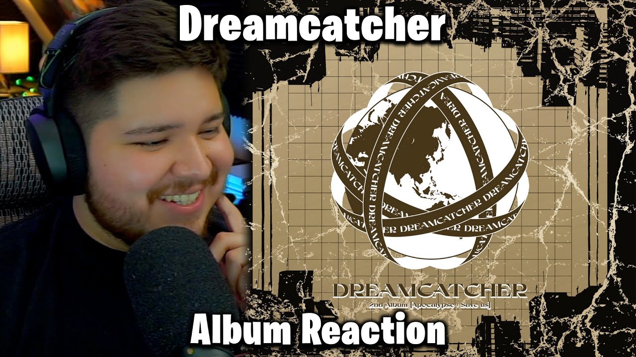 Dreamcatcher (드림캐쳐) 'Apocalypse: Save us' 2nd Album REACTION | Part 1