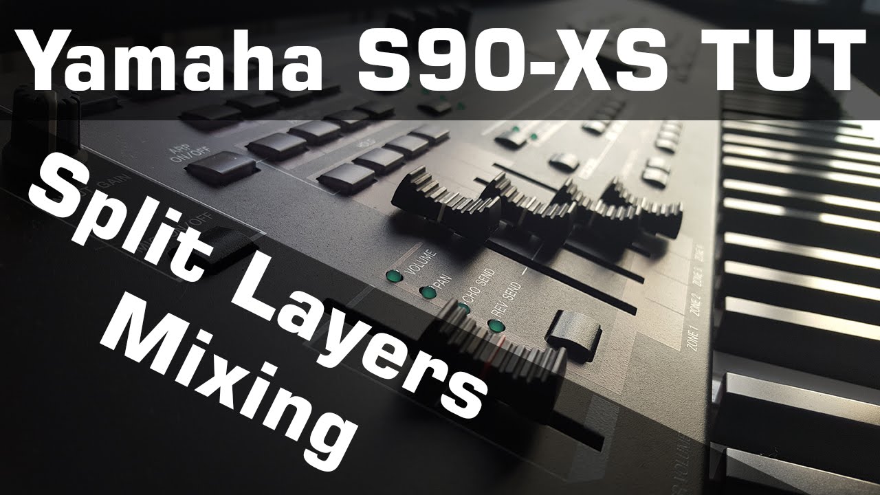 SPLIT KEYS - MIXING [Yamaha S90-XS Tutorial]