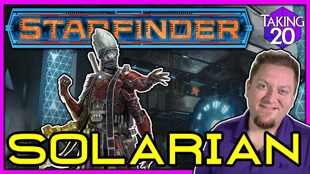 Starfinder Classes: Solarian | How to Play Starfinder | Taking20