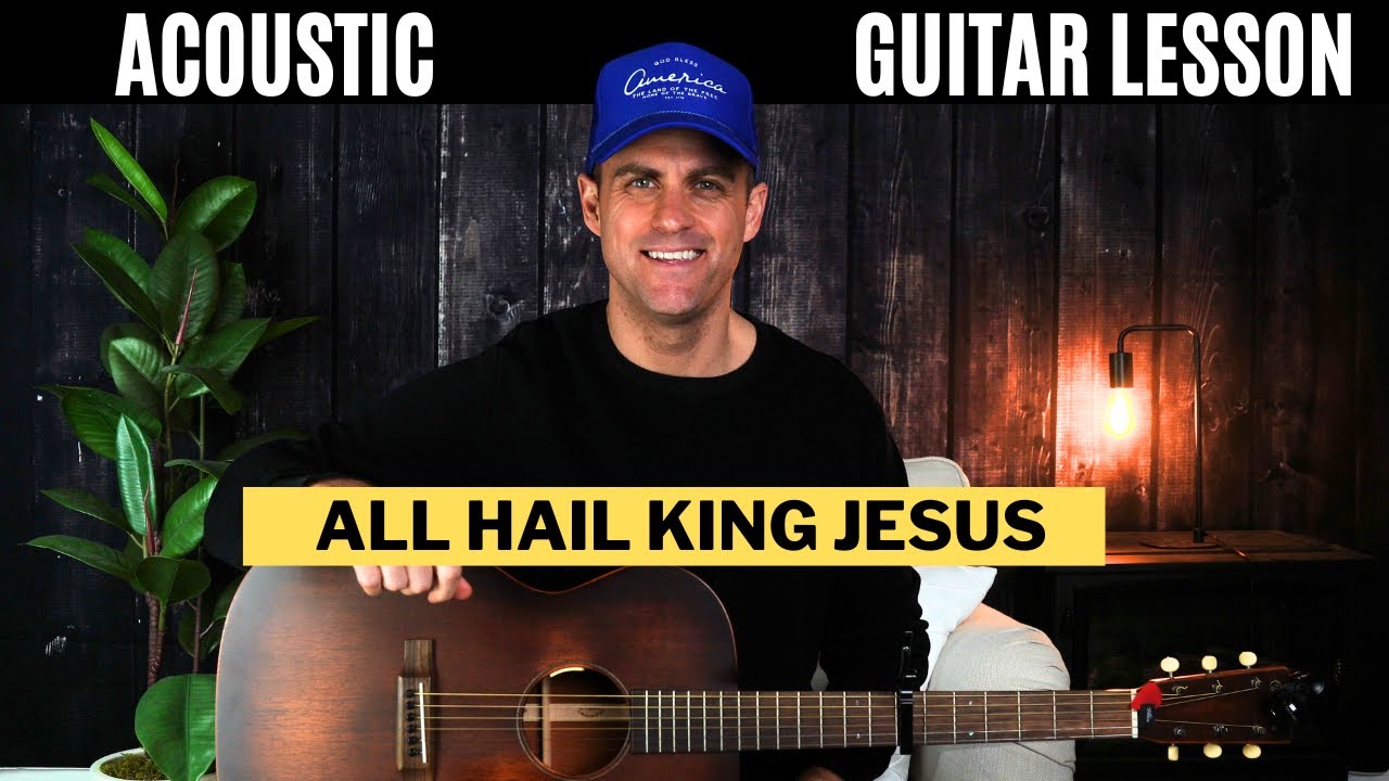 Jeremy Riddle | Bethel Music | All Hail King Jesus - Acoustic Guitar Lesson w/ Chords & Lyrics!
