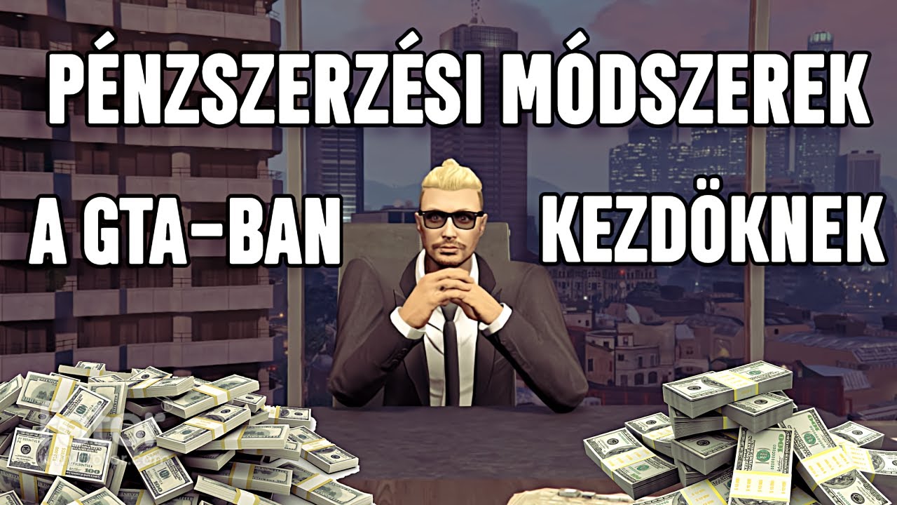 TOP 5 PÉNZSZERZÉSI LEHETŐSÉG GTA Onlineban KEZDŐKNEK!🤑✔️