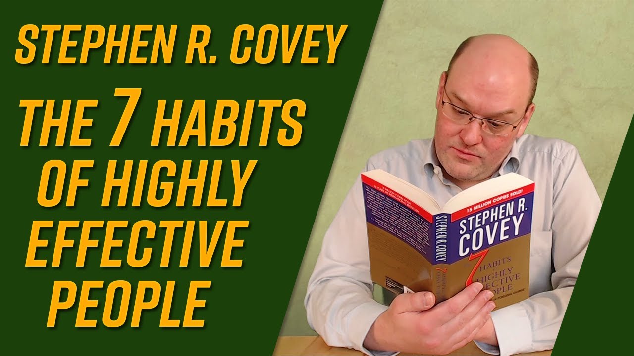 The 7 Habits of Highly Effective People by Stephen Covey [book review]
