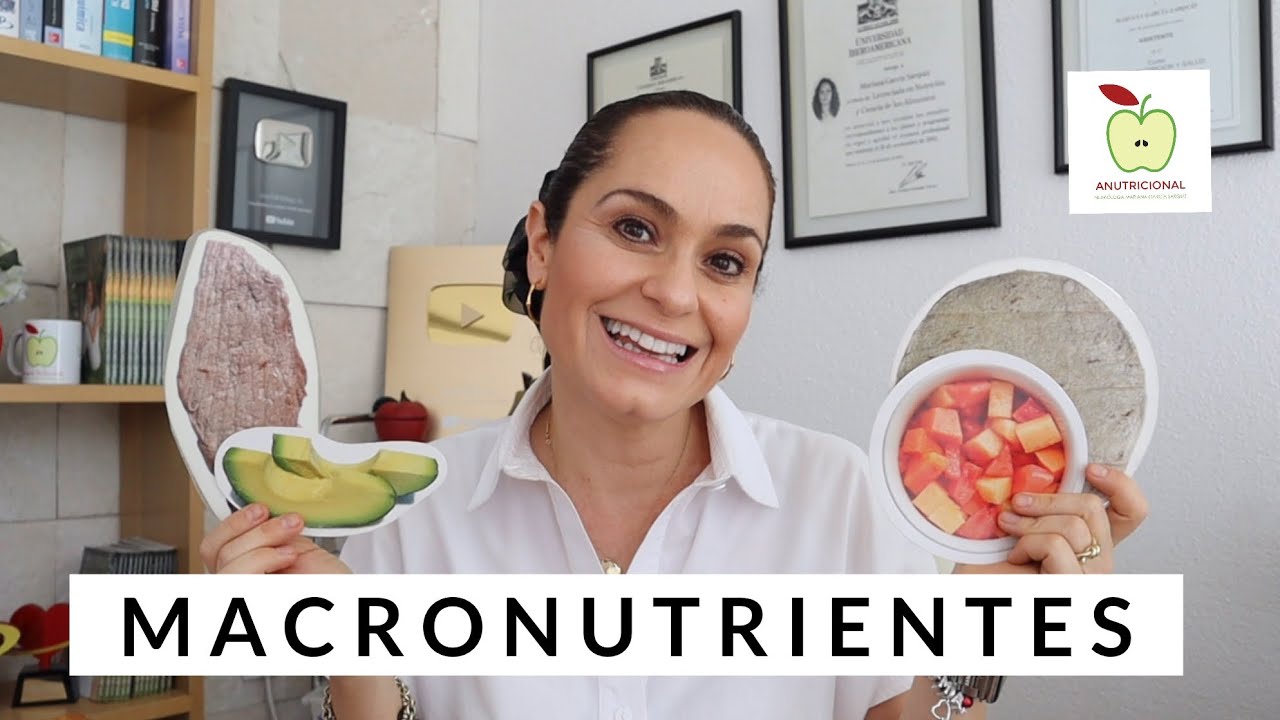 ¿Que Son Los Macronutrientes Y Como Afectan En El Control De Peso? / Nutritalks Anutricional