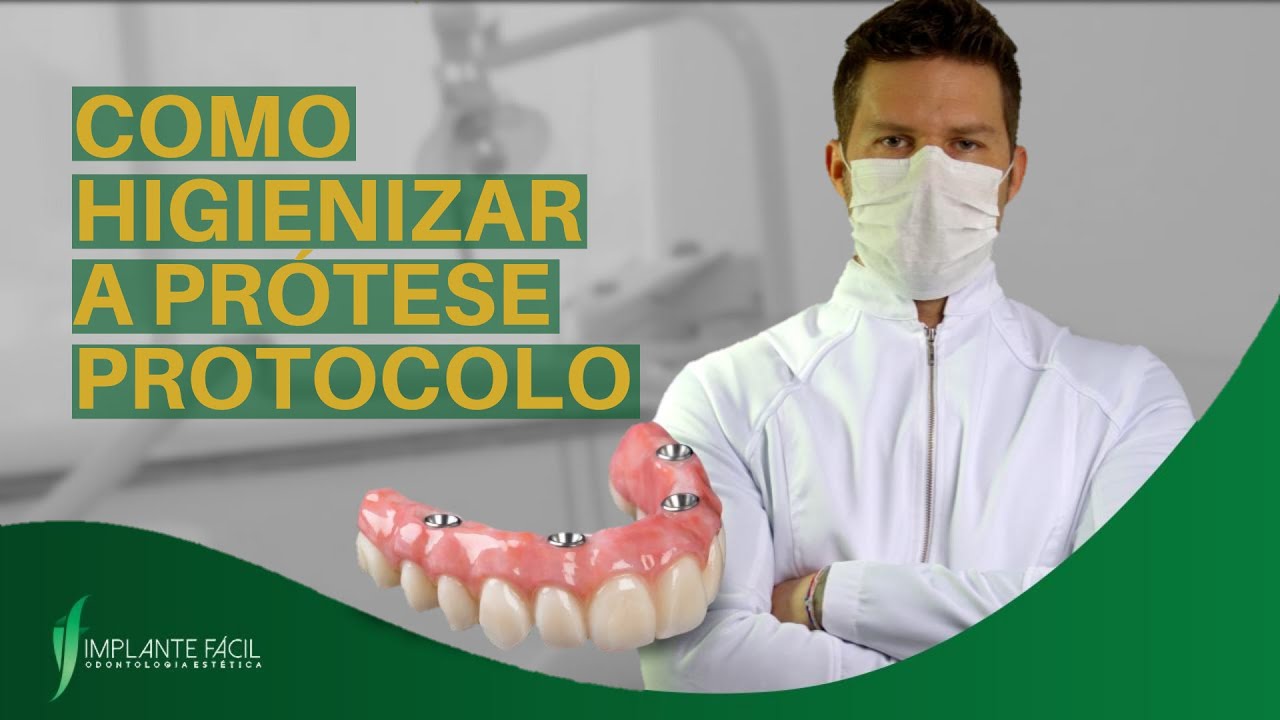 Como Higienizar a Prótese Protocolo