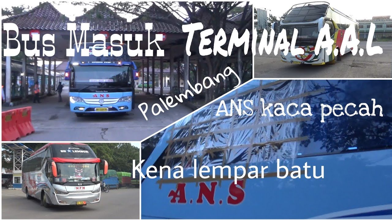 Bus Masuk Terminal A.A.L Palembang|ANS Kaca Pecah|Bus Sumbar