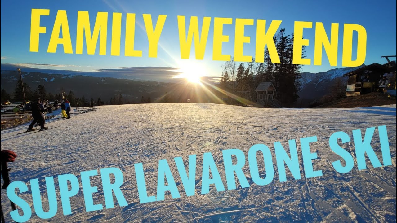 SUPER LAVARONE SKI - A FAMILY WEEK-END