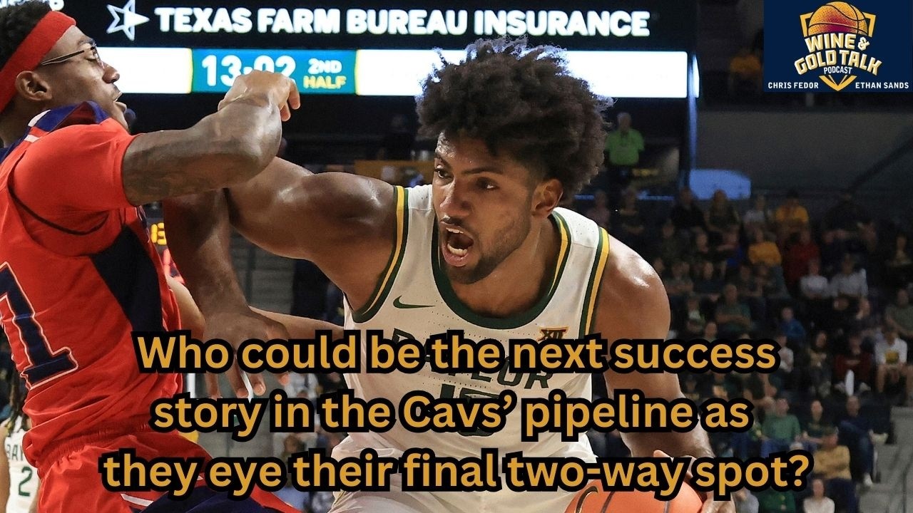 Who could be the next success story in the Cavs’ pipeline as they eye their final two-way spot? pod