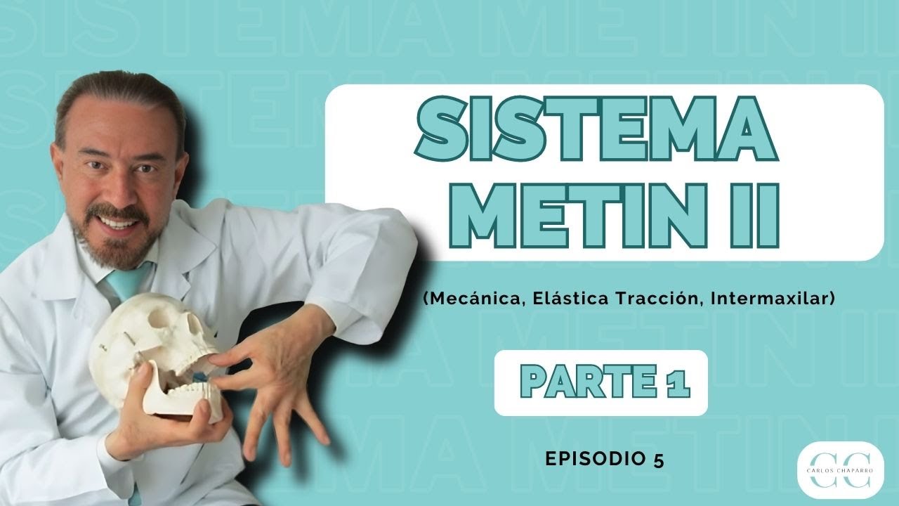 Sistema METIN II (Mecánica, Elástica, Tracción, Intermaxilar) (Episodio 6)  Parte 1