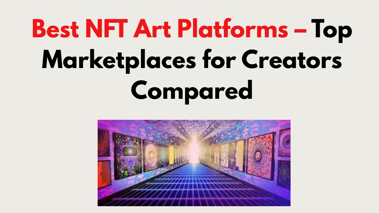 Best NFT Art Platforms 2026 &ndash; Top Marketplaces for Creators Compared